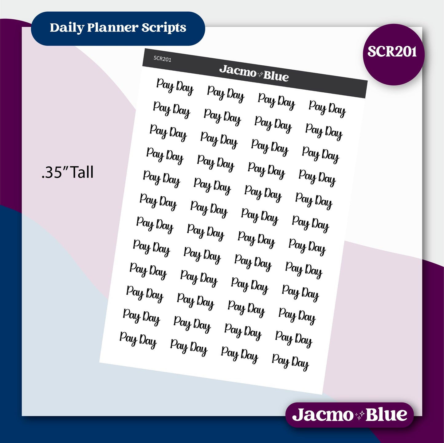 PAY DAY Planner Script Stickers Headers List Titles SCR201 .35" Tall Font 1